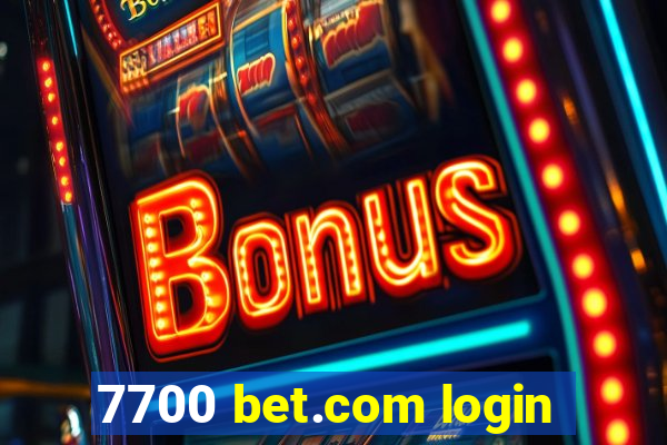 7700 bet.com login